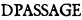 DPASSAGE